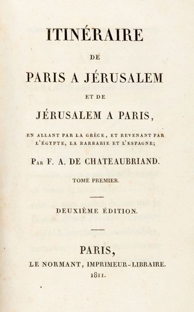 Itinéraire De Paris a Jérusalem Et De Jérusalem a Paris, En Allant Par la Grèce, Et Revenant Par ...