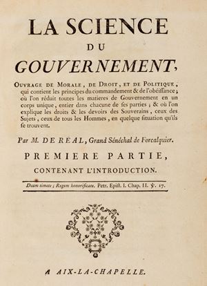 La Science du Gouvernement. Ouvrage de Morale, de Droit, et de Politique.