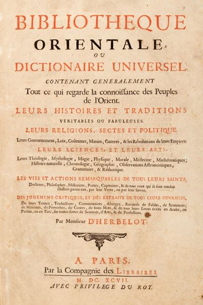 Bibliotheque Orientale Ou Dictionaire Universel Contenant Generalement Tout Ce Qui Regarde la Con...
