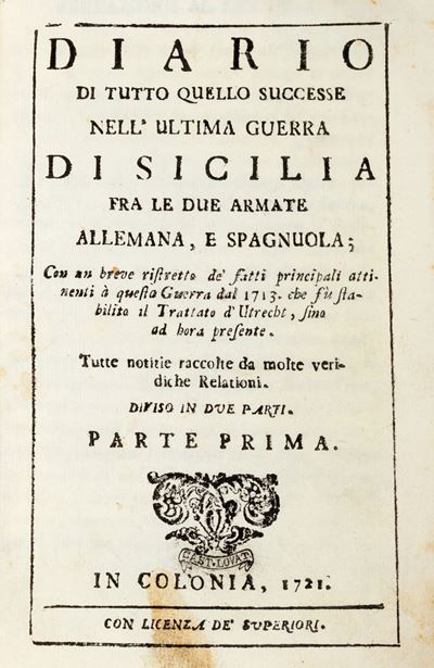 Diario di Tutto Quello Successe Nell'ultima Guerra di Sicilia fra le Due Armate Allemana e Spagnu...