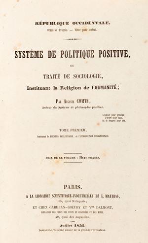 Système de Politique Positive, ou Traité de Sociologie, Instituant la Religion de l 'Humanité