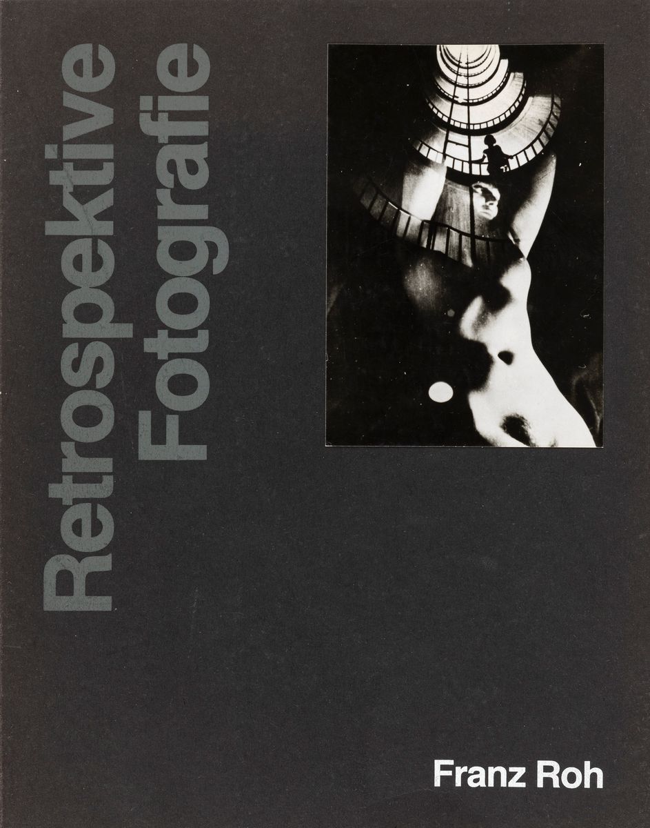 Franz Roh - Retrospektive Fotografie