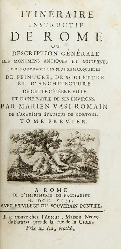 Itinéraire Instructif De Rome Ou Description Générale Des Monumens Antiques Et Modernes ...