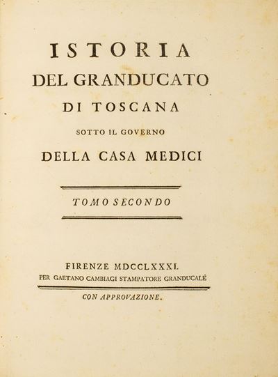 Istoria del Granducato di Toscana Sotto il Governo della Casa Medici.