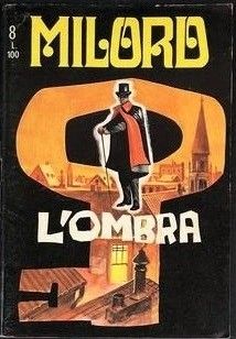 Luigi Corteggi - Milord - L'ombra, tempera su cartone