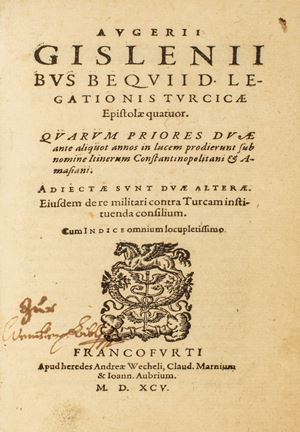 Turchia - Busbecq, Ogier Ghiselin de - Legationis Turcicae epistolae quatuor