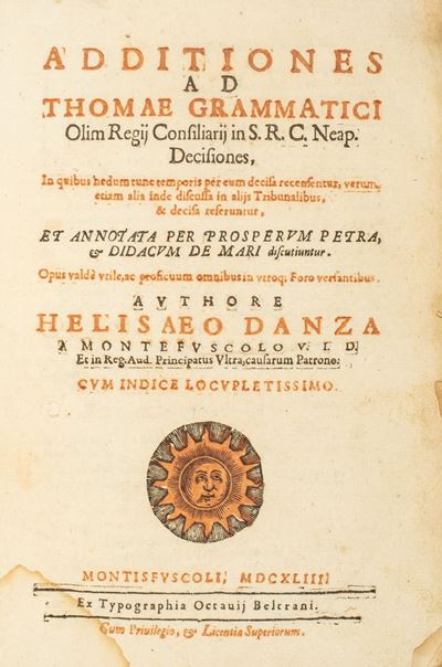 Additiones Ad Thomae Grammatici [...] Decisiones, in Quibus Nedum Tunc Temporis per Eum Decisa Re...