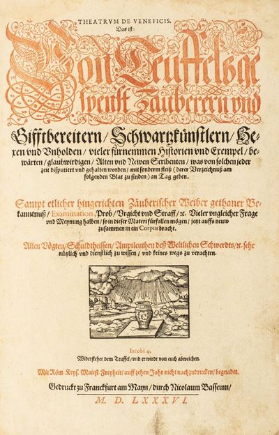 Theatrum De Veneficis. Von Teuffelsgespenst Zaubern Schwarzkuenstlern, Hexen Und Unholden, Vieler...