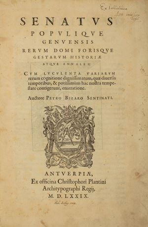 Pietro Bizzarri - Senatus populique Genuensis rerum domi forisque gesatrum historiae atque annales