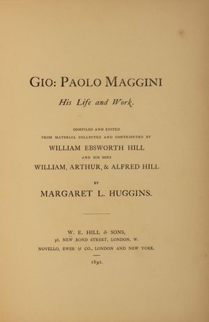 Margaret L. Huggins - Gio. Paolo Maggini. His life and Work