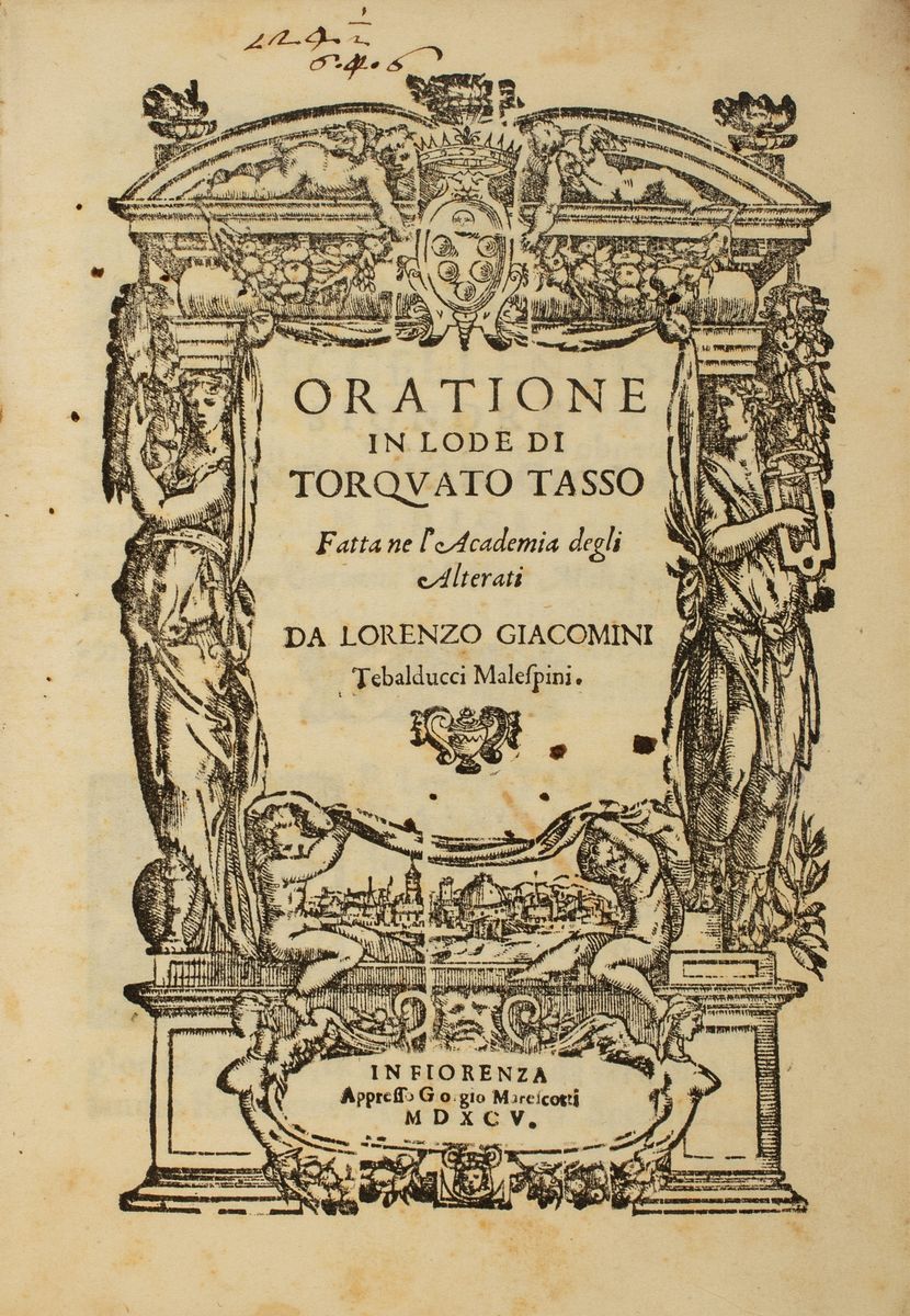 Orazione in Lode di Torquato Tasso Fatta Ne L’academia degli Alterati.