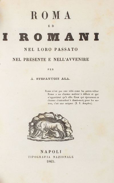 Roma ed i Romani nel Loro Passato nel Presente e Nell'avvenire