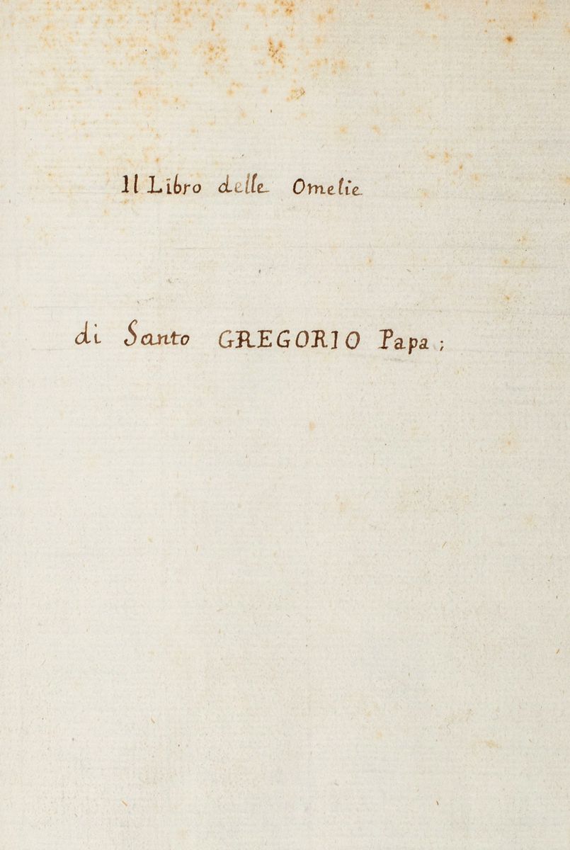 Gregorio i Papa - Incomincia Ilibro delle Omelie di Sancto Gregorio Papa di Diverse Lectioni del ...