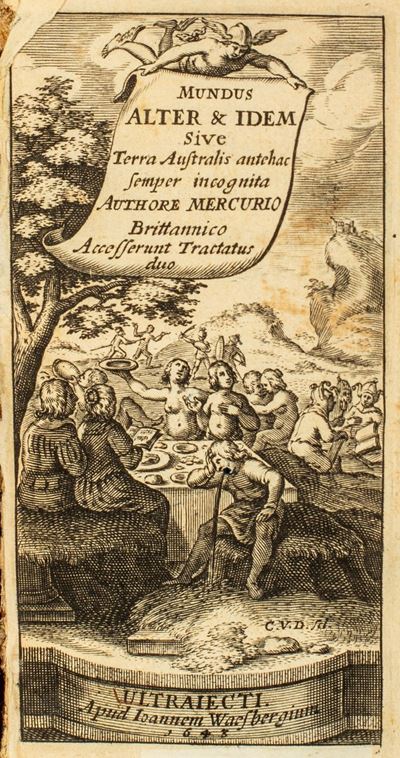 Mundus Alter Et Idem: Sive Terra Australis Ante Hac Semper Incognita