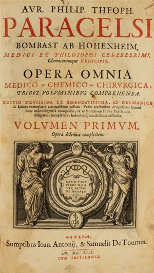 Medicina - Paracelso (Philippus Aureolus Theophrastus Bombastus von Hohenheim) - Opera omnia medico-chemico-chirurgica, tribus voluminibus comprehensa