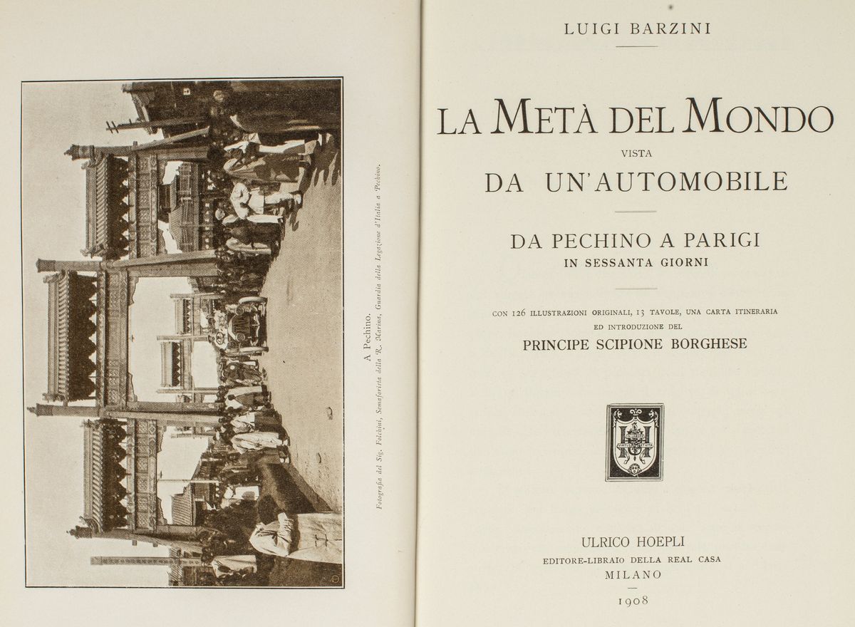 Luigi Barzini - La Metà del Mondo Vista da Un’automobile. da Pechino a Parigi in 60 Giorni.