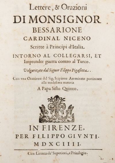 Lettere, & Orazioni di Monsignor Bessarione Cardinal Niceno Scritte a Principi D'italia Intorno a...