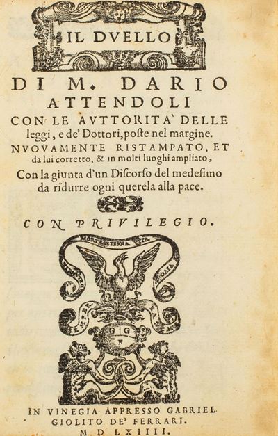 Il Duello [...]. Nuovamente Ristampato Et da Lui Corretto e in Molti Luoghi Ampliato, con la Giun...