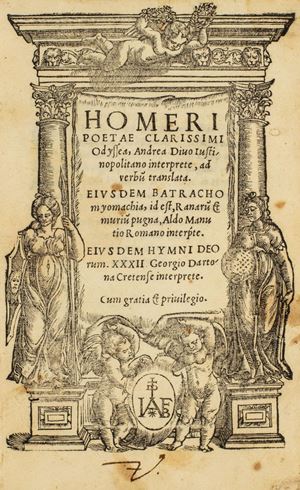 Omero / Divo, Andrea - Homeri poetarum omnium principis Ilias...Homeri poetae clarissimi Odyssea