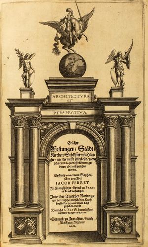 Jacques Perret - Architectura et Perspectiva: Etlicher Festungen, Stadt, Kirchen, Schlösser 