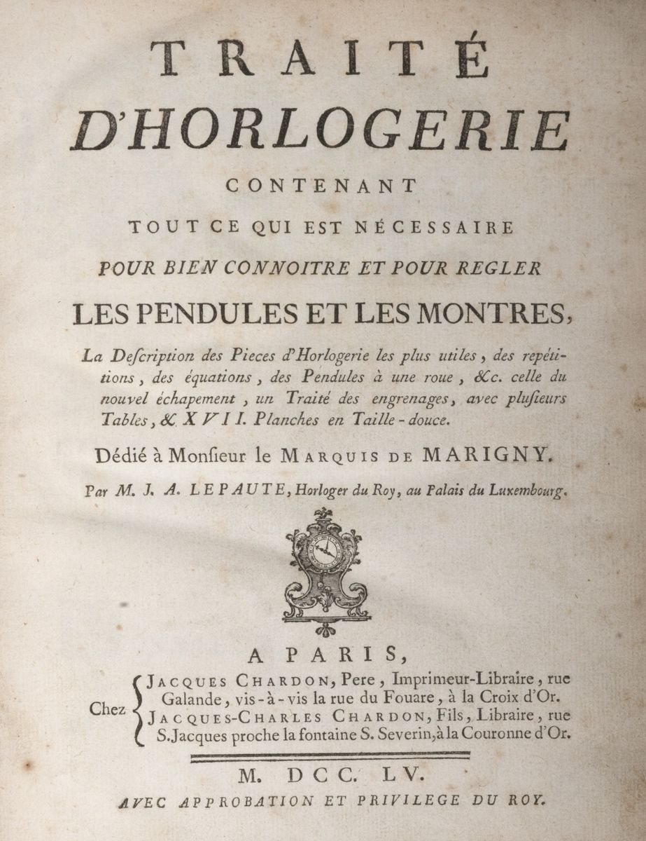 Lepaute , Jean André Traité d’horlogerie contenant tout ce qui est