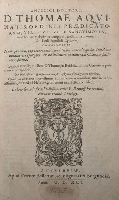 Angelici Doctoris D. Thomae Aquinatis, ... Doctissima in Omnes D. Pauli Apostoli Epistolas Commen...