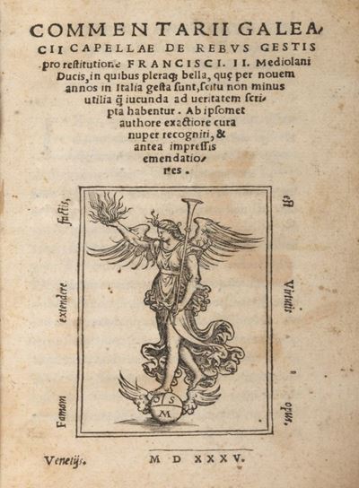 Commentarii Galeacii Capellae De Rebus Gestis Pro Restitutione Francisci. II. Mediolani Ducis, in...