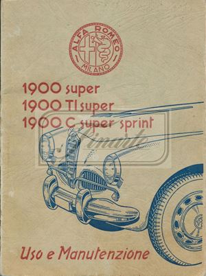Use and maintenance of the Alfa Romeo 1900 Super, 1900 TI Super, 1900 C Super Sprint