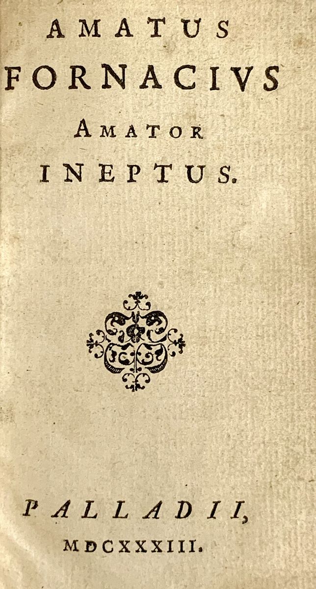 Amatus Fornacius Amator Ineptus