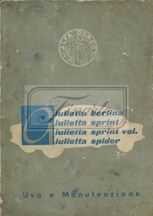 Uso e manutenzione vettura Alfa Romeo Giulietta Berlina, Sprint, Sprint Veloce, Sprint Spider 