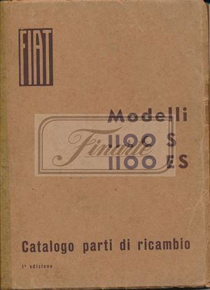 Catalogo parti di ricambio modelli Fiat 1100 S - 1100 ES 