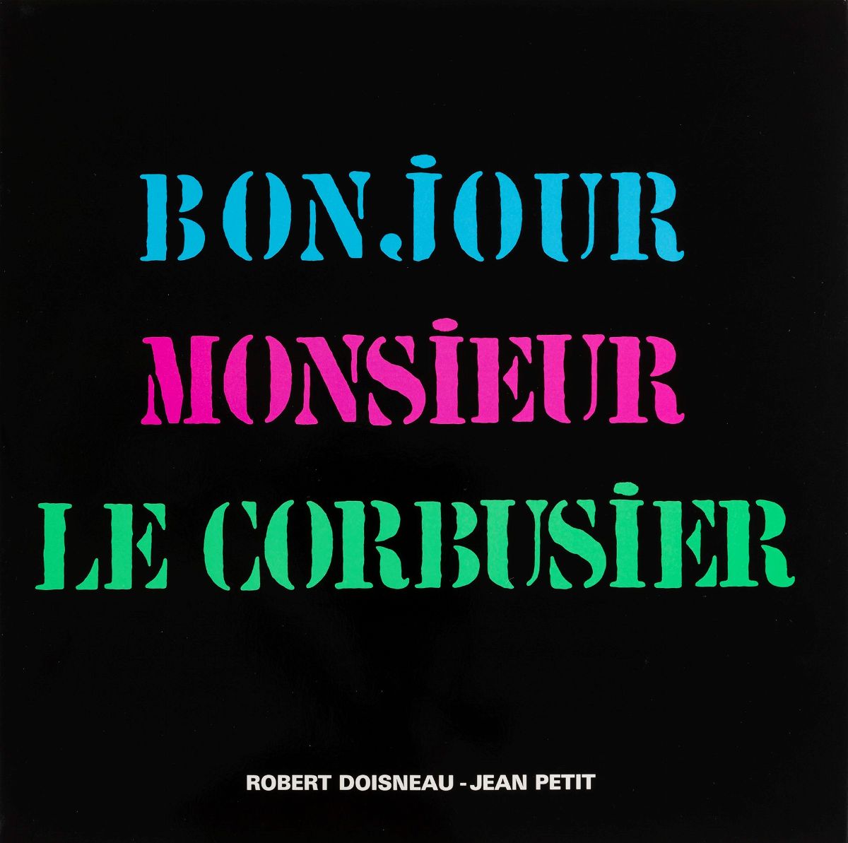 Robert Doisneau - Bonjour Monsieur le Corbusier