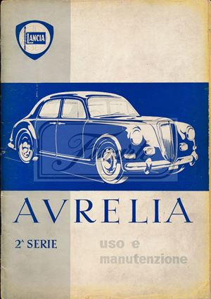 Use and maintenance of the Lancia Aurelia 2nd series