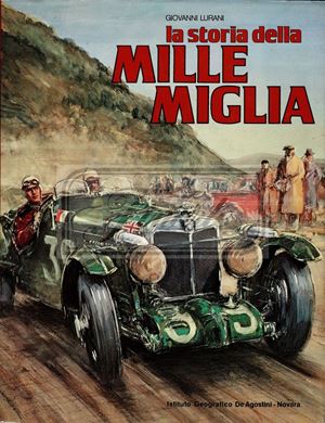 Libro &quot;La storia della Mille Miglia&quot; di Giovanni Lurani 