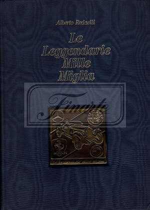 Libro &quot;Le Leggendarie Mile Miglia&quot; di Alberto Redaelli 