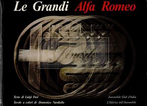 Book "Le Grandi Alfa Romeo" by Luigi Fusi and color plates by Domenico Nardiello