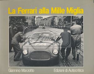 Libro &quot;Le Ferrari alla Mille Miglia&quot; di Giannino Marzotto