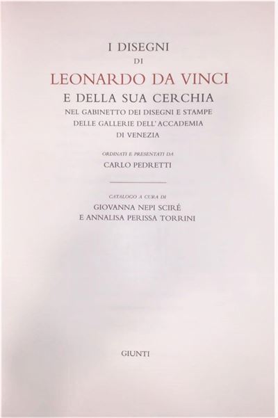 Disegni di Leonardo e della Sua Cerchia nel Gabinetto dei Disegni e Stampe delle Gallerie Dell'ac...