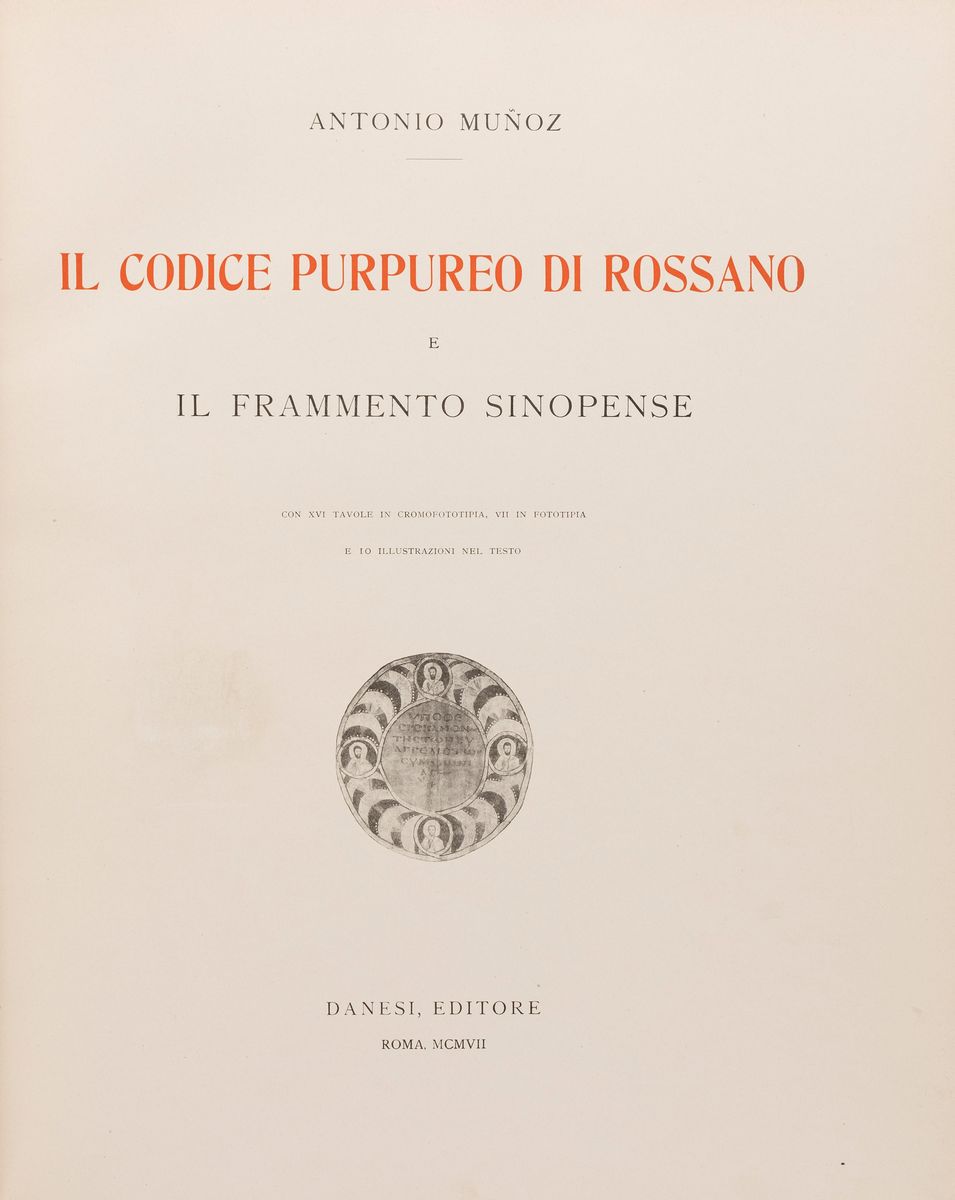 Antonio Munoz - Il Codice Purpureo di Rossano e il Frammento Sinopense