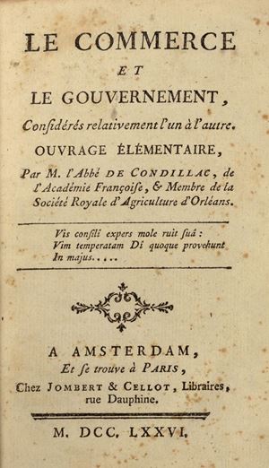 Condillac, Etienne Bonnot de - Le Commerce et le Gouvernement, Considérés relativement l'un à l autre