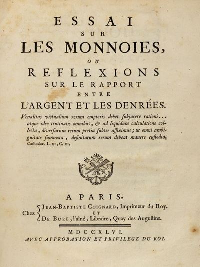 Essai sur les Monnoies, ou Reflexions sur le Rapport entre l'Argent et les Denrées, 1746