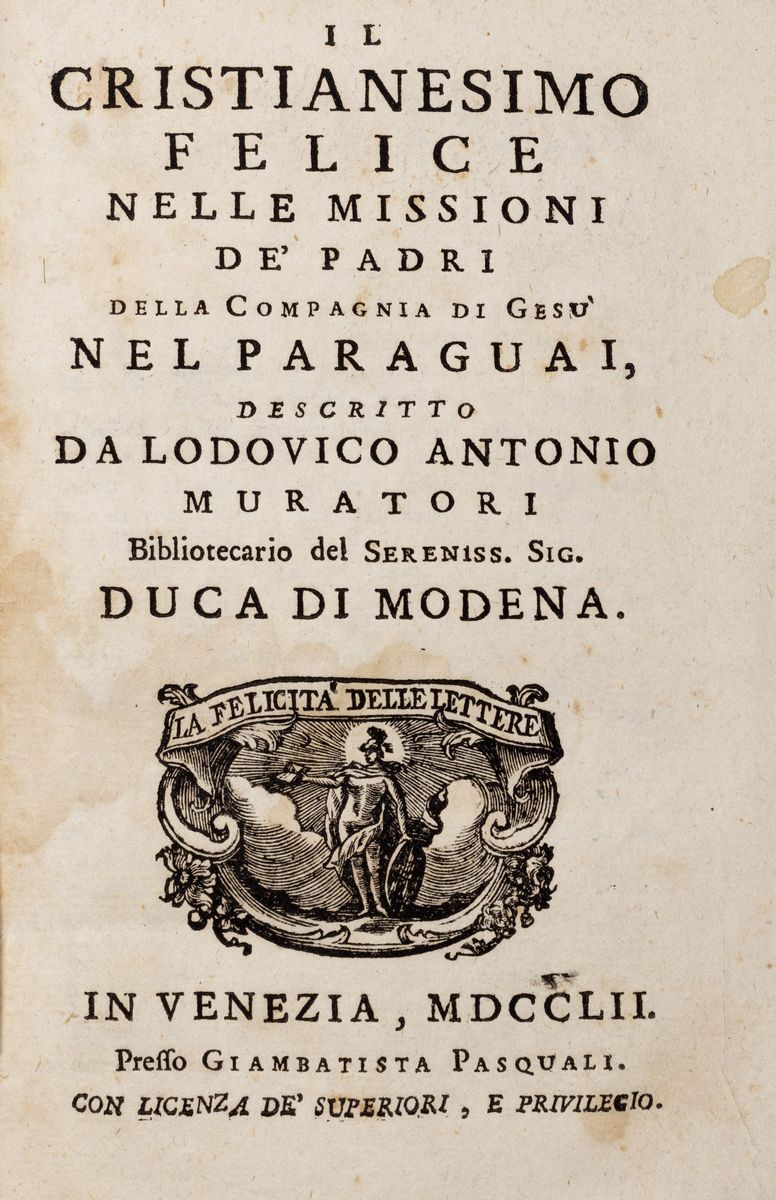 Ludovico Muratori - Il cristianesimo felice nelle missioni de' padri della Compagnia di Gesù nel ...