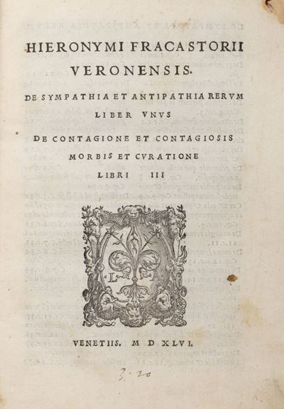 Fracastoro, De sympathia et antipathia rerum liber vnus. De contagione et contagiosis morbis et c...