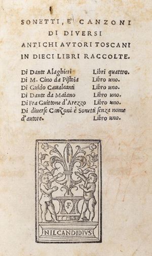 Dante Alighieri - Sonnets and songs by various ancient Tuscan authors in ten collected books