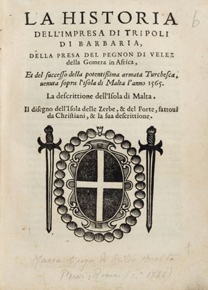  Ulloa  alfonso  - La Historia dell'impresa di Tripoli di Barberia, delta presa del Pegnon di Velez della Gomera in Africa, et del successo della potentissima armata Turchesca venuta sopra I'isola di Malta I'anno 1565. La descrizione dell'isola di Malta.