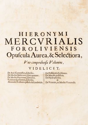 Hieronymi Mercurialis , Opuscula Aurea et selectiora