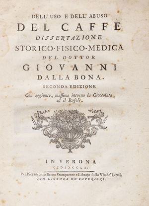 Caffè - Cioccolato - Medicina - Botanica - Dalla Bona, Giovanni - Dell’Uso e dell’Abuso del Caffè