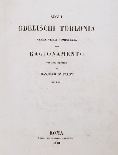 Sugli Obelischi Torlonia nella Villa Nomentana. Ragionamento storico-critico