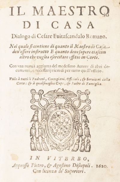 Il perfetto maestro di casa. Distinto in tre libri con esatta istruzione per il ministro e corteg...