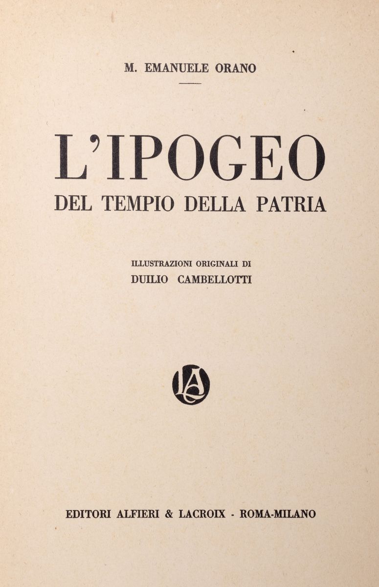 Emanuele M. Orano - L’ipogeo del tempio della patria, 1918